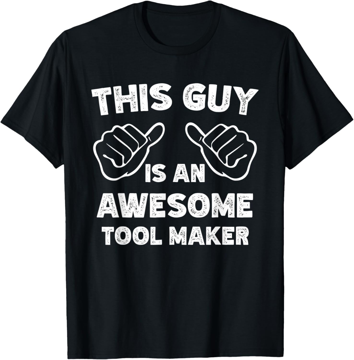 This is what an awesome Tool maker look like Apparel | High Search Volume | Comfort Daily Wear