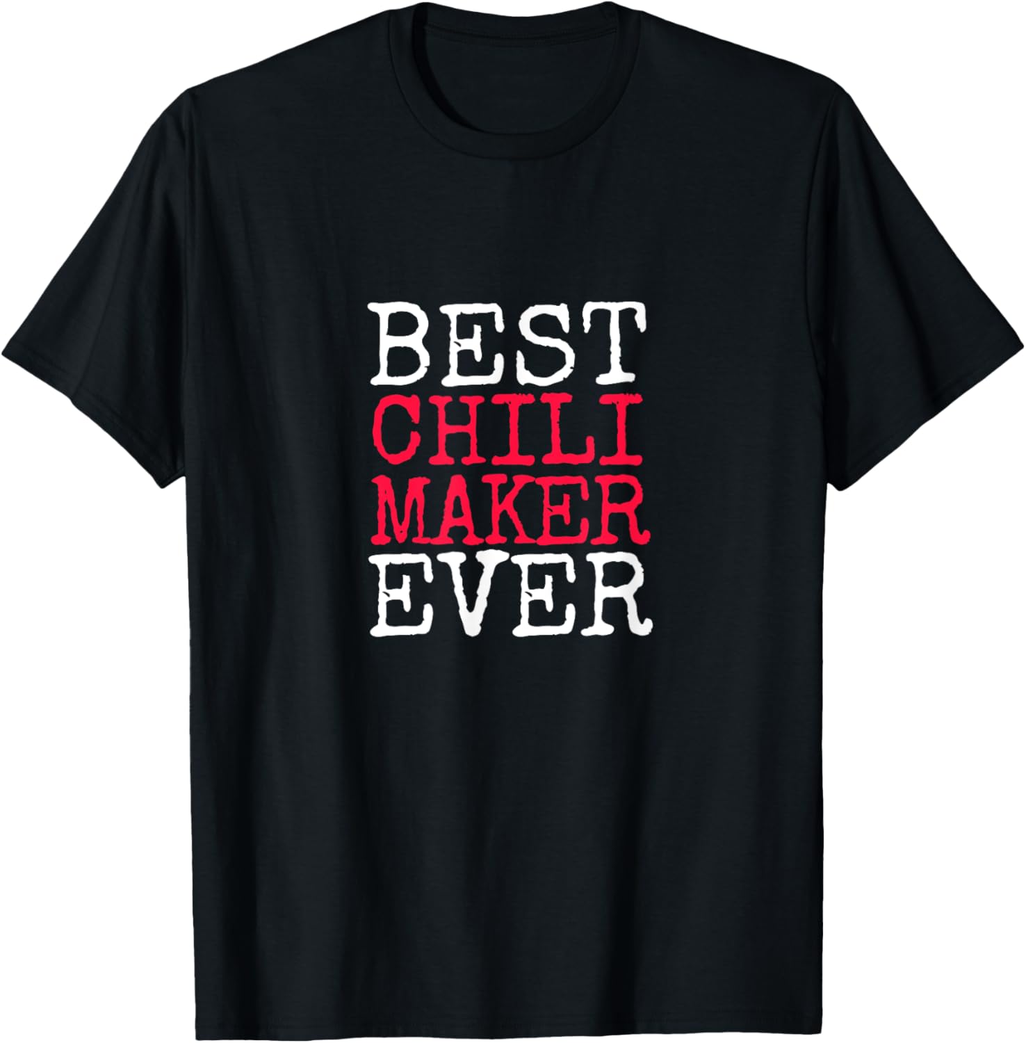 Best Chili-Maker Ever T-Shirt, Festival Chili Tee T-Shirt | High Search Volume | Must-Have Style