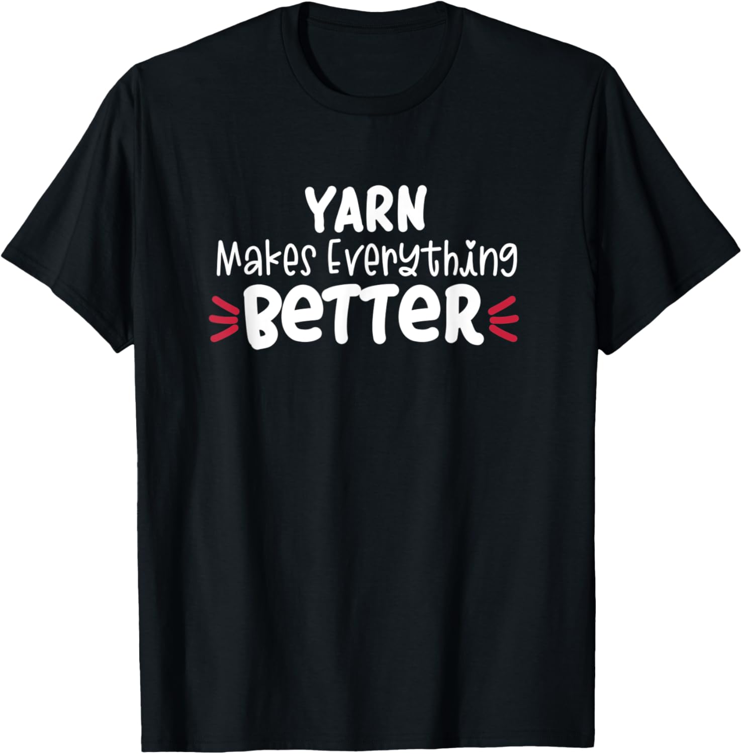 Yarn Makes Everything Better Yarn Supply | Trending 2025 | Best Seller Choice