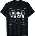 Cabinet Maker Tshirt Funny Gift T-Shirt | Trending 2025 | Aesthetic Fit