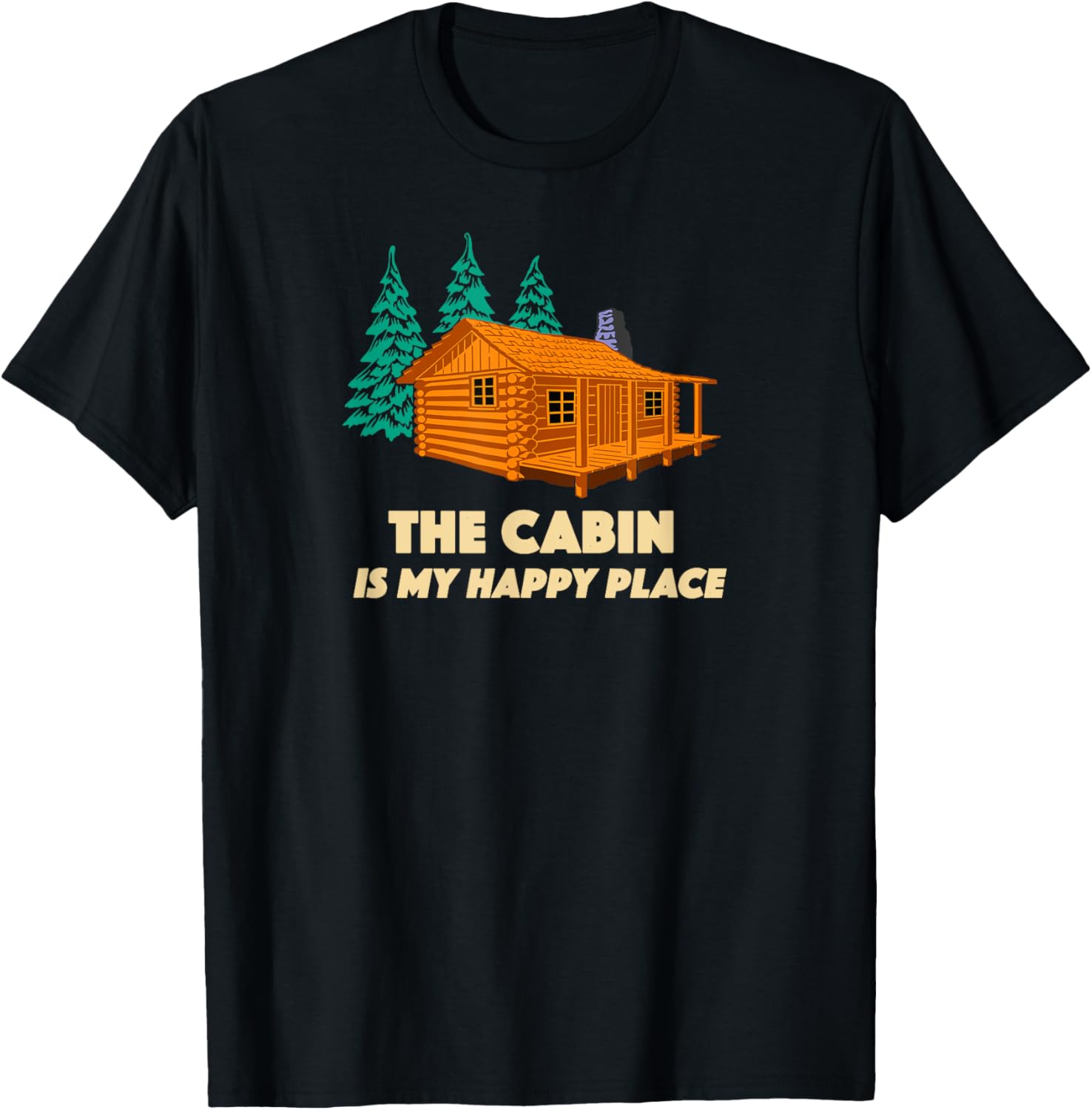 The Cabin Is My Happy Place Apparel | Trending 2025 | High CTR Boost
