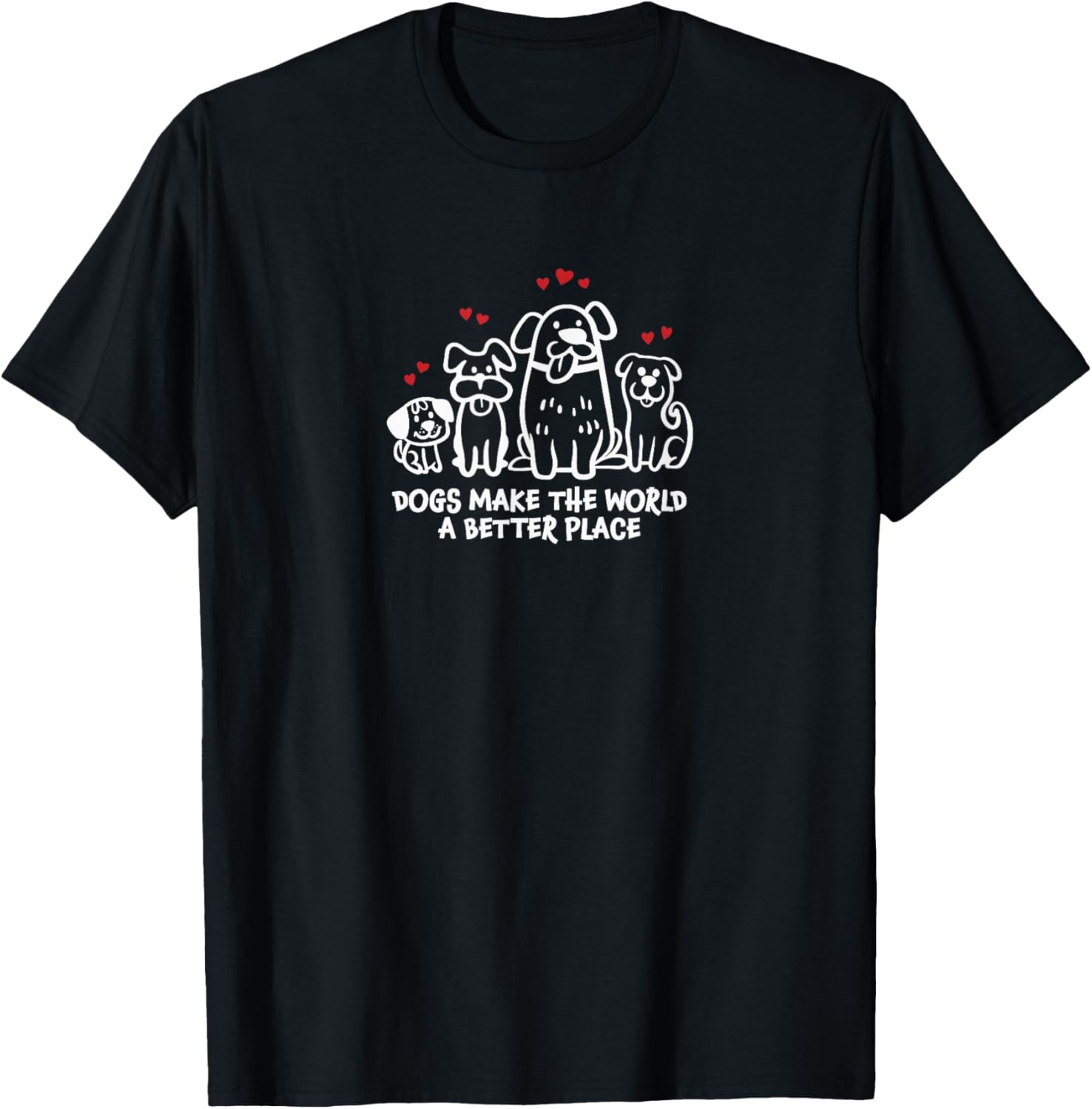 Dogs Make the World a Better Place Cute Dog Lover Doodle Art Men Women Kids Apparel | Top Conversion Title | Top Rated Comfort