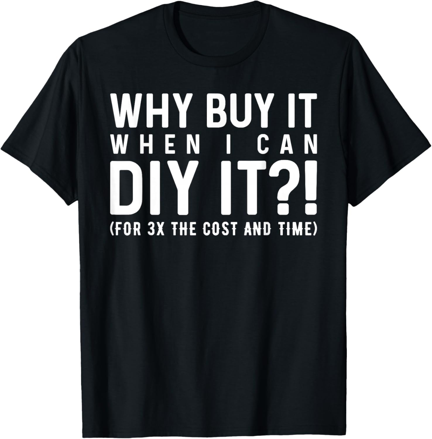 Why Buy It When I Can DIY It ! Funny DIY Apparel | US Viral Style | Aesthetic Fit