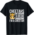 Cheetahs are Awesome I m Awesome I m A Funny Cheetah Apparel Viral TikTok Find Everyday Wear