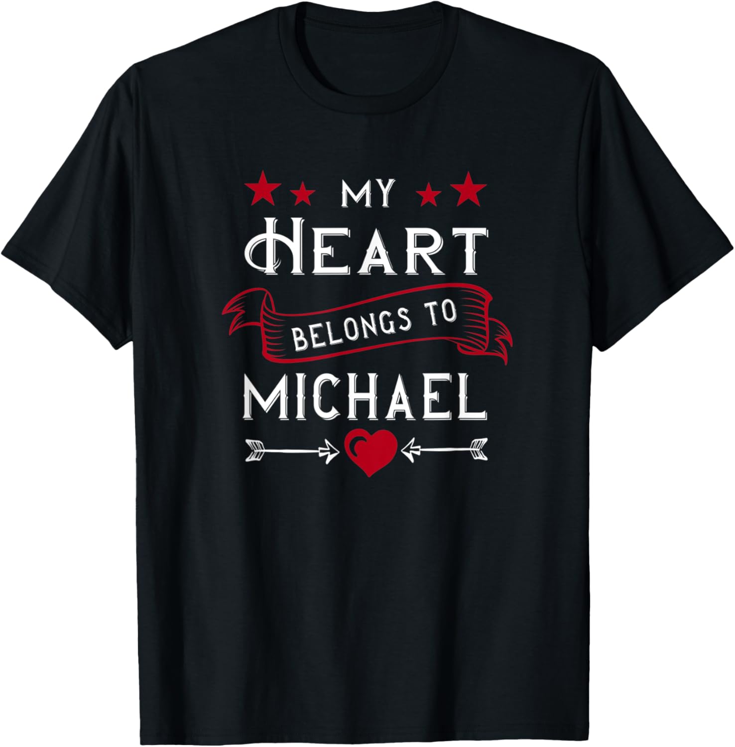 My Heart Belongs To Michael Personalized Frist Name Apparel | US Best Seller