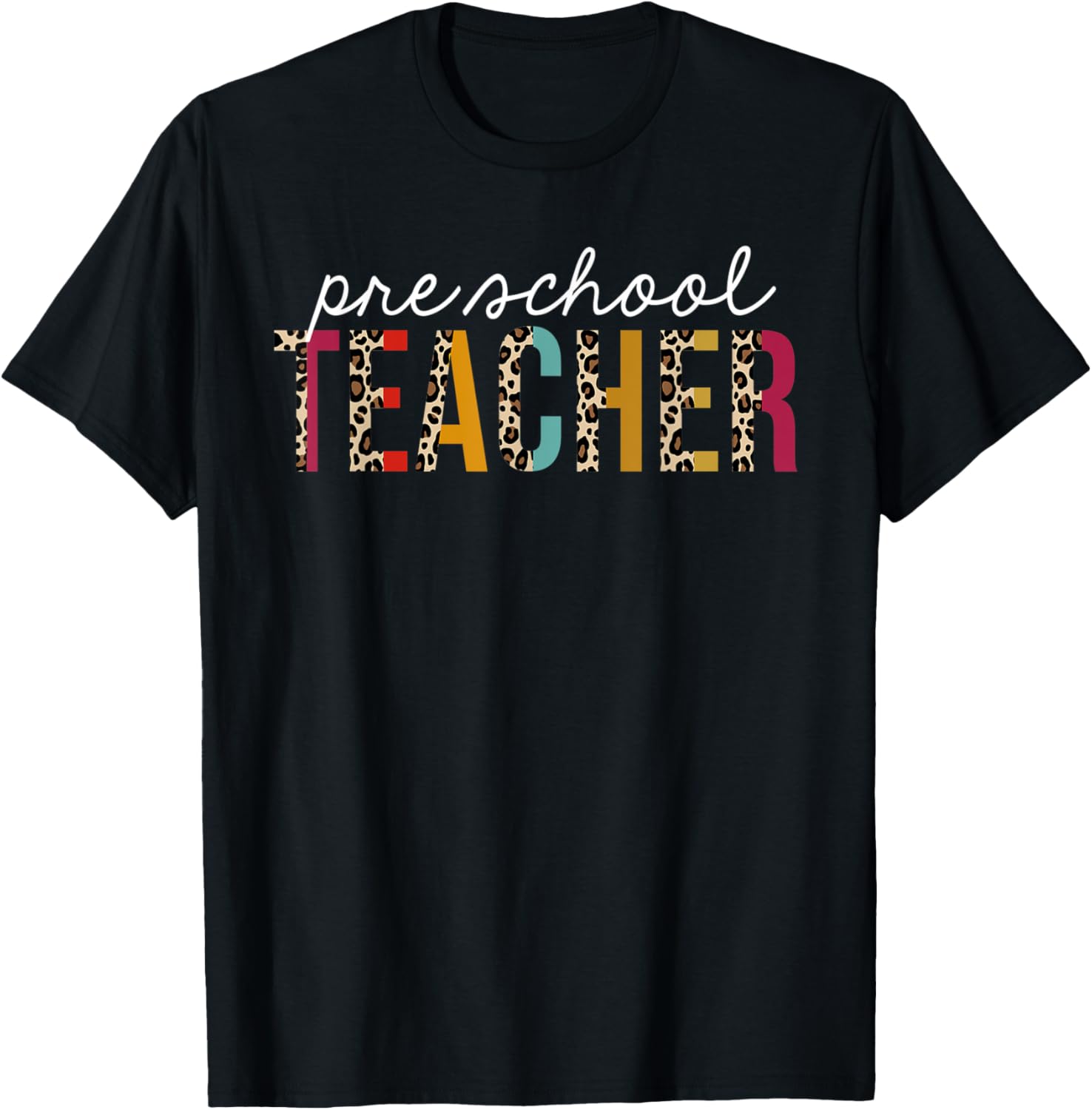 Pre School Teacher Life Leopard Educator Appreciation T Shirt for Men Women T Shirt Premium Print Best Seller Look