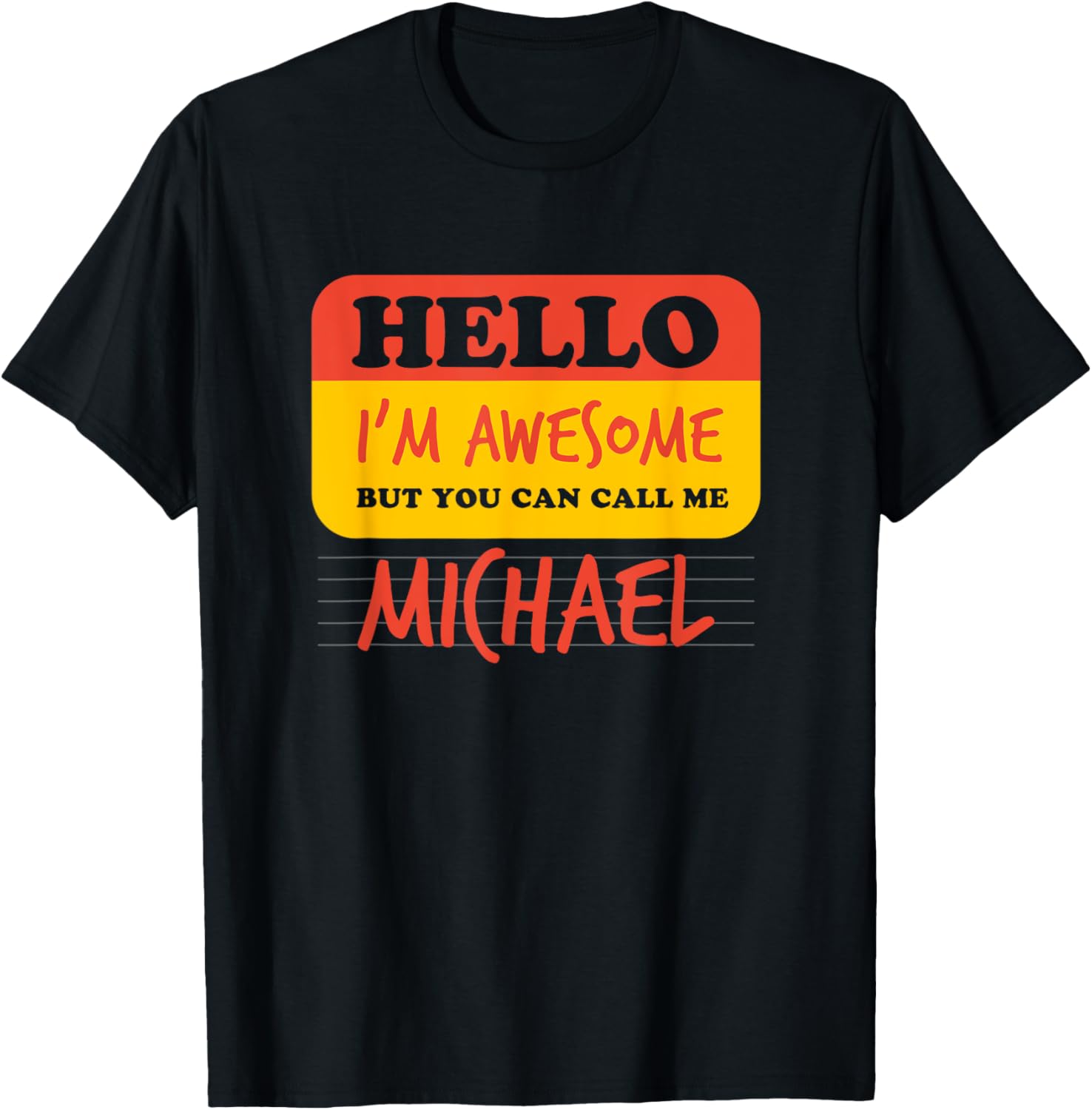 Hello I'm Awesome Call Me Michael Personalized Name Custom Apparel | Premium Quality