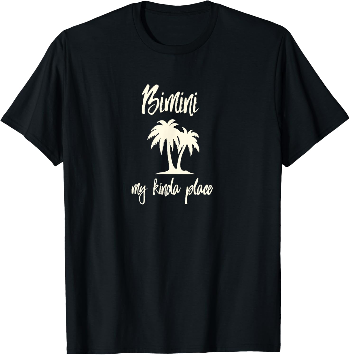 Bimini Bahama My Kinda Place Tee Shirt T-Shirt | Bestseller Style | Top Rated Comfort