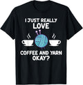 I just really love coffee and yarn okay coffee lover Yarn Supply | Top Rated | Best Seller Choice