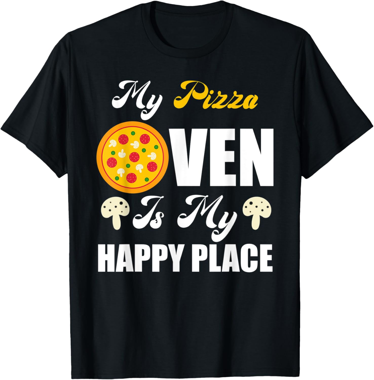 Pizzaas - My Pizza Oven is my Happy Place Apparel | US Viral Pick | Top Rated Comfort