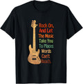 Let the music take you to places words can't Electric Guitar Apparel | Top Conversion Title | Customer Favorite