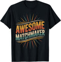 Matchmaker Mom Dad Marriage Broker Awesome Home Matchmaker Apparel | Premium Quality | Perfect Gift Idea