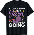 If I Can't Take My Yarn I'm Not Going Funny Knitting Crochet Yarn Supply | Viral US Pick | Best Seller Choice