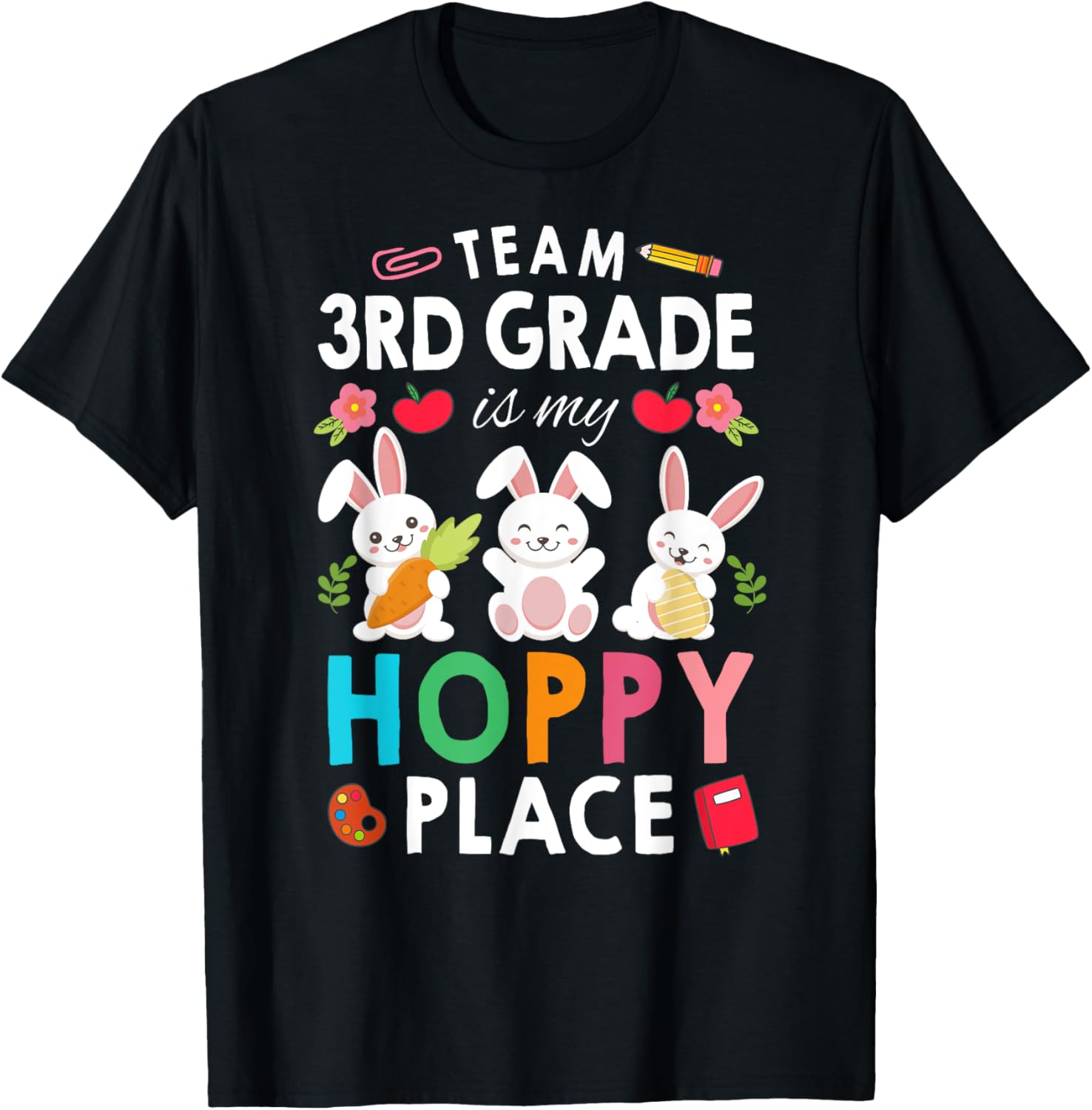 Team 3rd Grade Is My Hoppy Place Easter Teacher Student Men Women Kids Apparel | Google Shopping Optimized | Customer Favorite