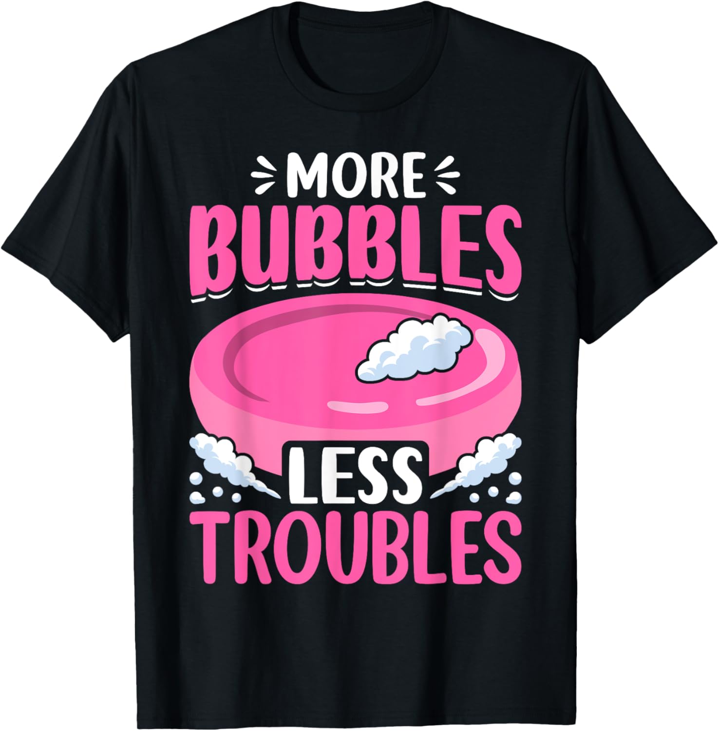 Soap Making Soap Maker Soapologist Bubbles Less Troubles Apparel | Trending 2025 | Comfort Daily Wear