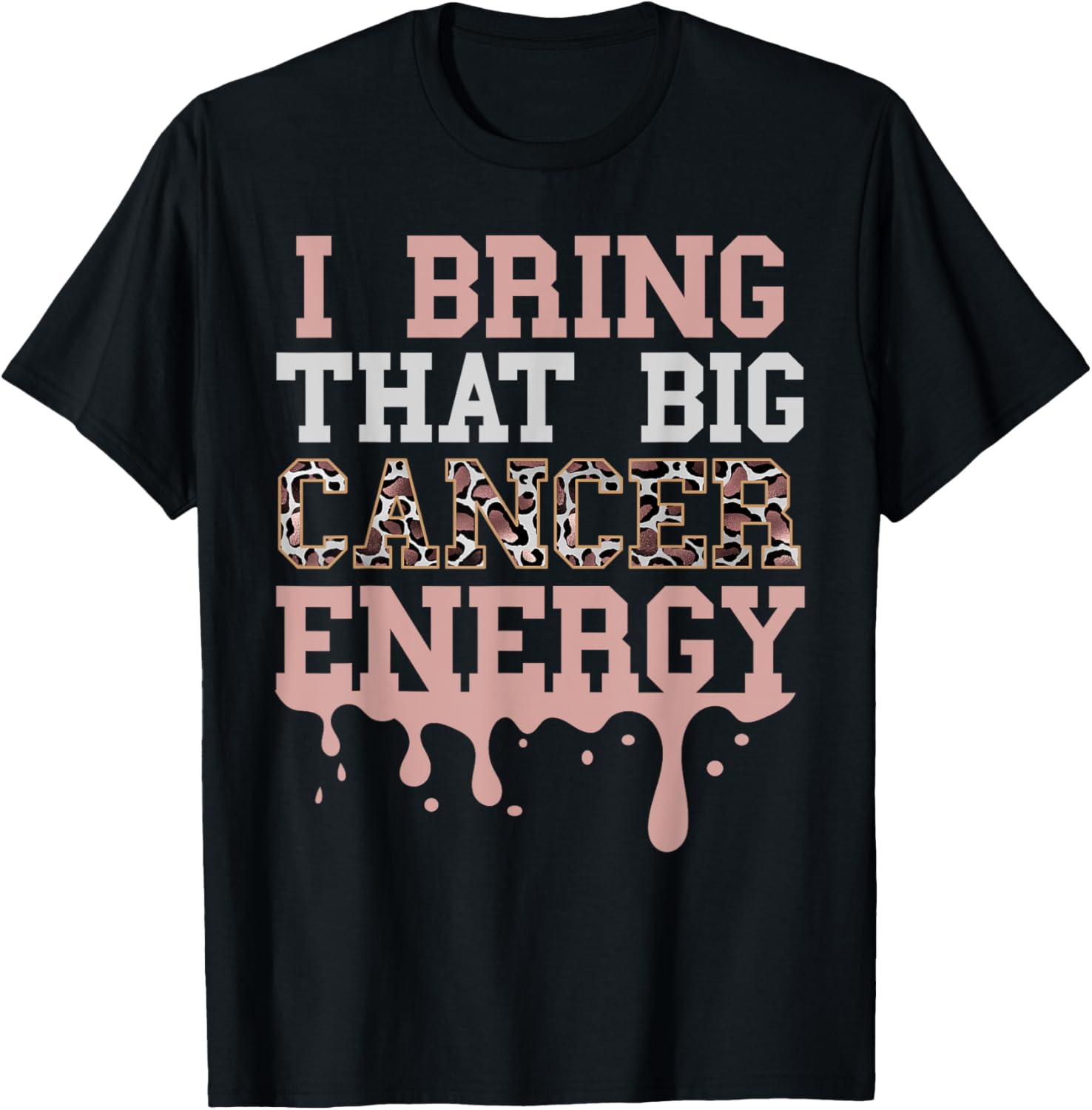Big Cancer Energy Melanin Women Cheetah Zodiac Drip Leopard Apparel Streetwear Style US Top Pick