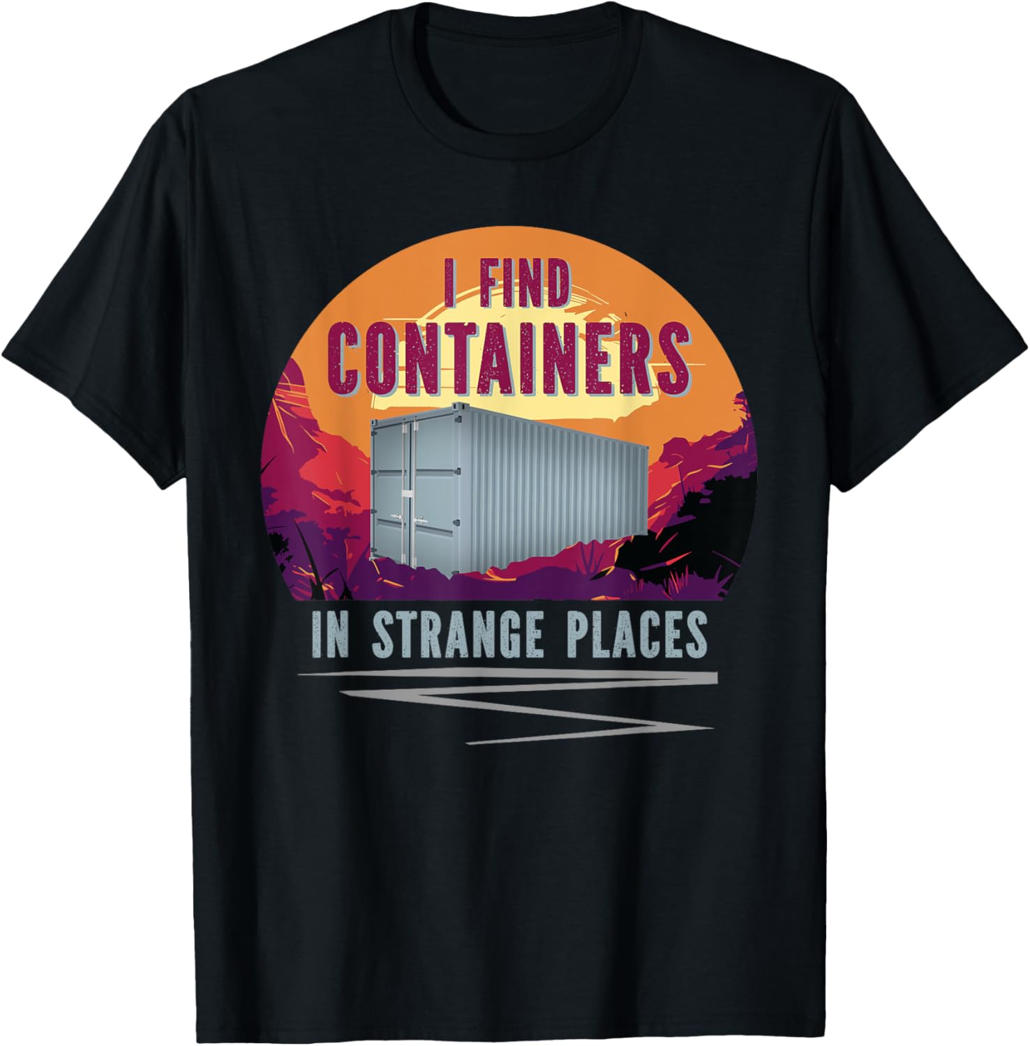 I Find Containers In Strange Places For Geocachers Apparel | Google Shopping Optimized | Aesthetic Casual Look