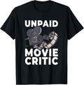 Unpaid Movie Critic - Filmmaker Director Cinematoprapher Apparel | US Viral Style | Must-Have Style