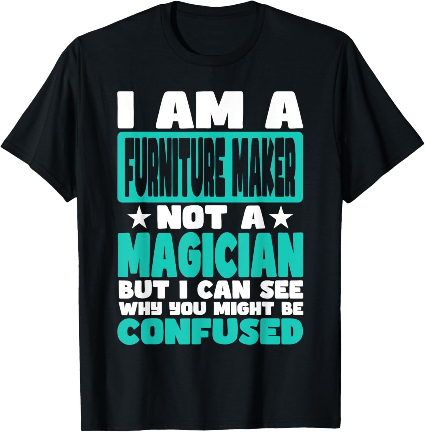 Funny Job Saying for Furniture Maker Apparel | Trending 2025 | Must-Have Style