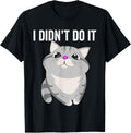 I DIDN'T DO IT FUNNY CUTE CAT KITTY FAMILY PET TROUBLEMAKER Apparel | US Viral Style | Comfort Daily Wear