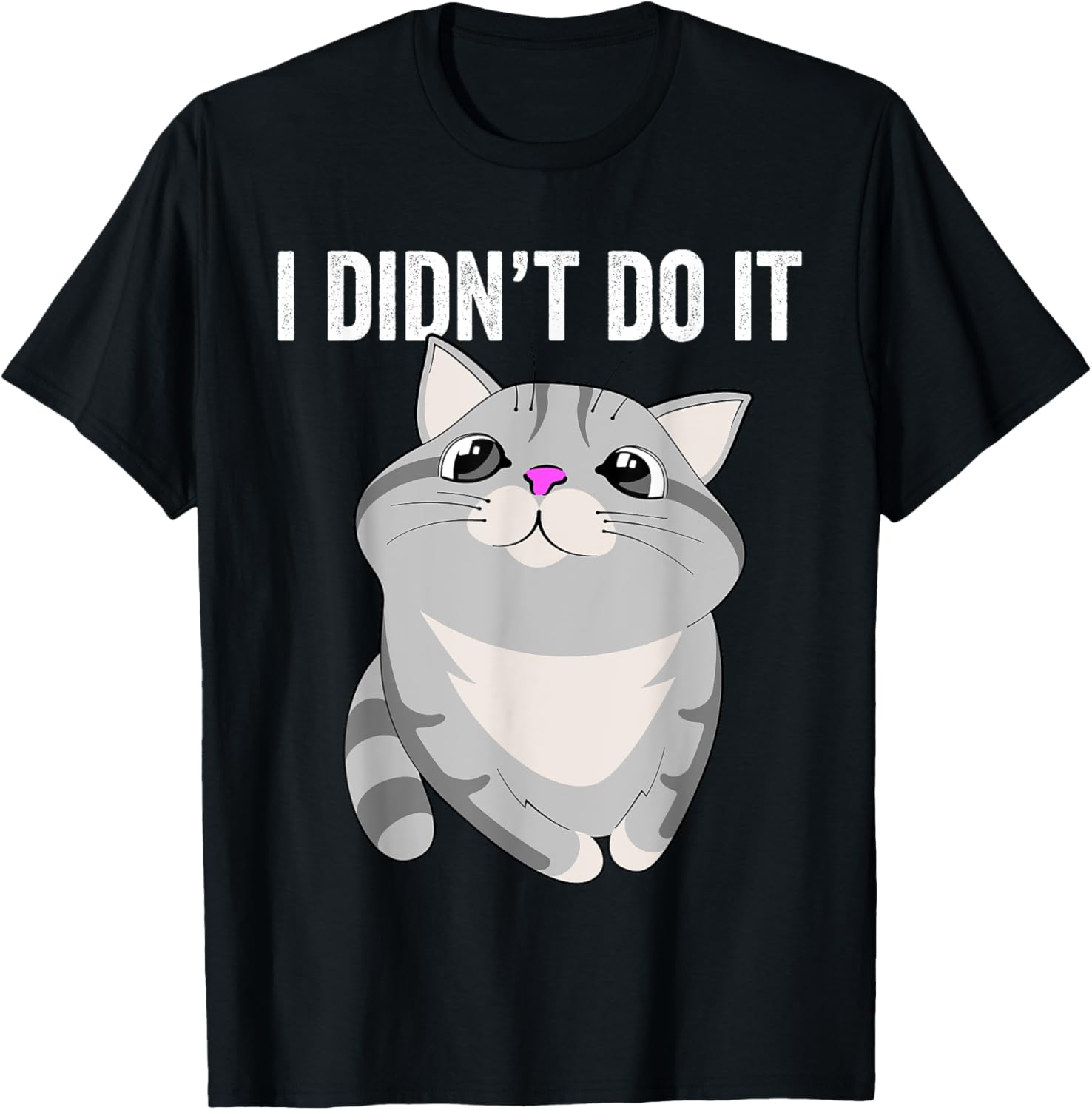 I DIDN'T DO IT FUNNY CUTE CAT KITTY FAMILY PET TROUBLEMAKER Apparel | US Viral Style | Comfort Daily Wear