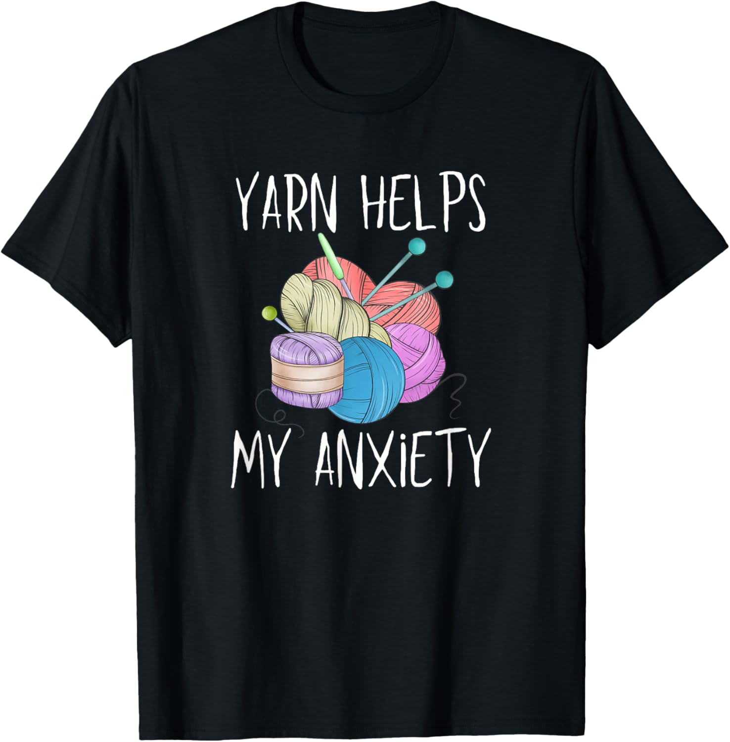 Yarn Helps My Anxiety Improve Mental Health Hobby Create Fun Yarn Supply | High Search Volume | Customer Favorite
