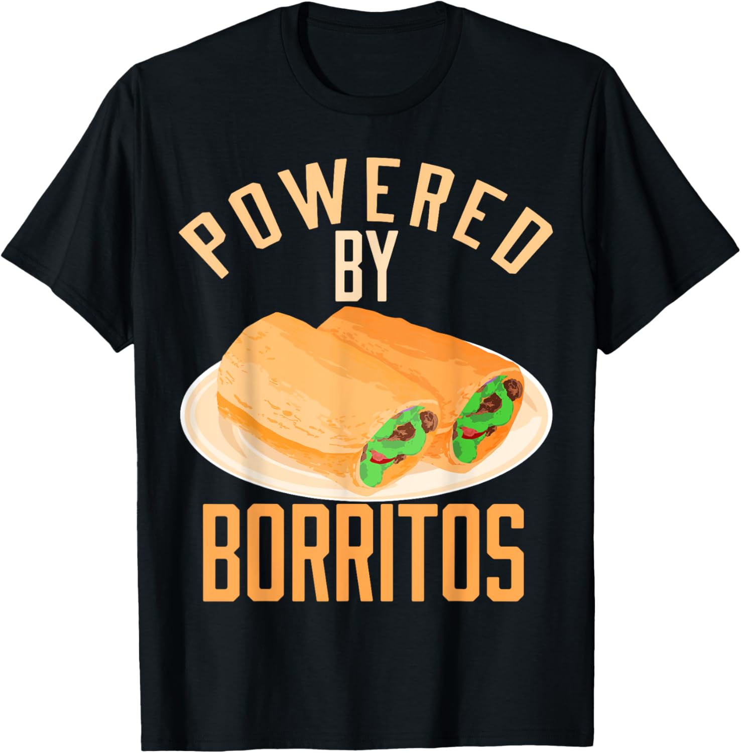 Powered By Burritos Food Maker Apparel | Best Seller Pick | Comfort Daily Wear