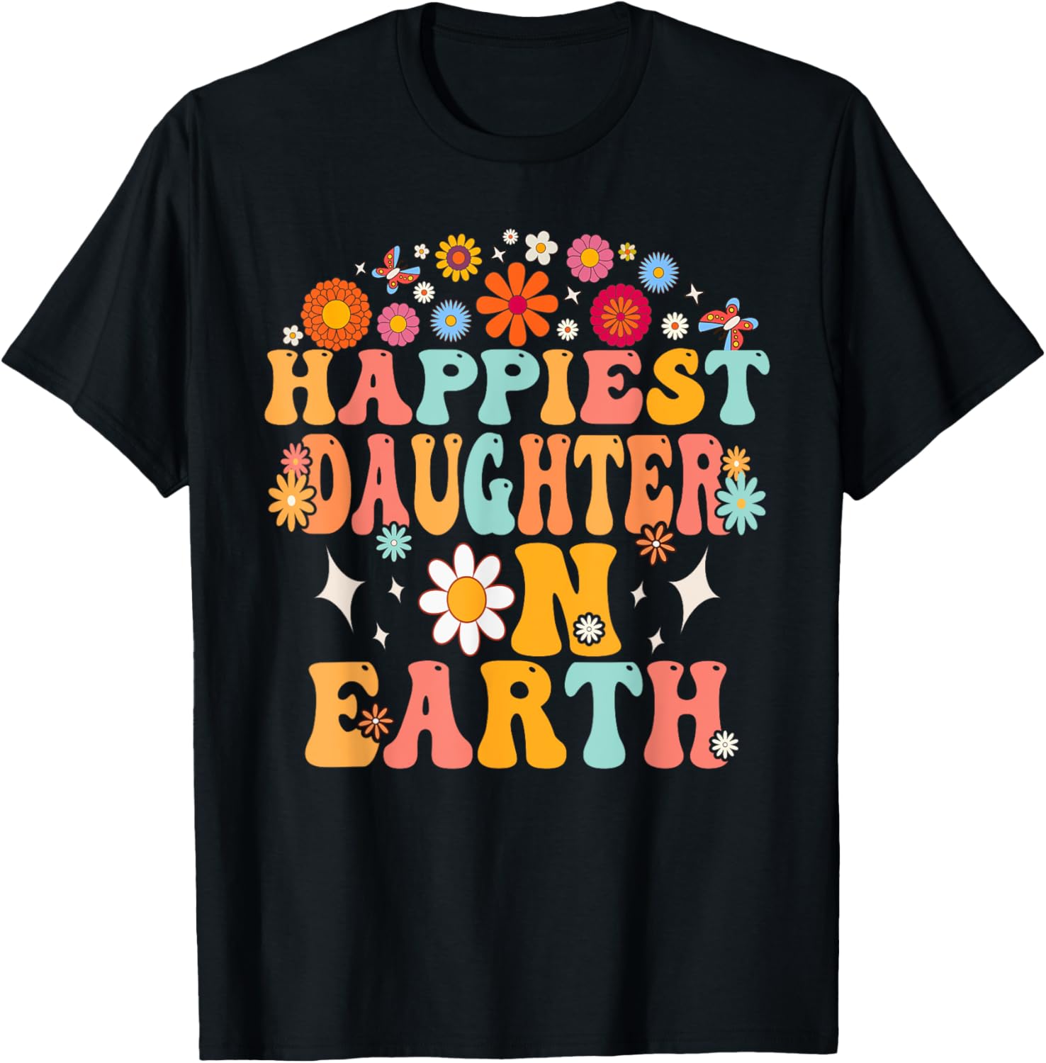 Happiest Daughter On Earth Shirt, Family Trip Happiest Place T-Shirt | Top Conversion Title | Top Rated Comfort