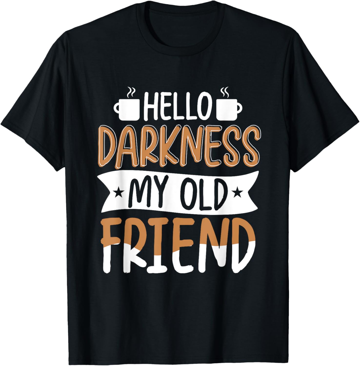Hello Darkness My Old Friend Caffeine Barista Coffeemaker Apparel | High Search Volume | Comfort Daily Wear