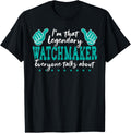 Funny Profession Quote Legendary Watchmaker Apparel | Premium Quality | Must-Have Style