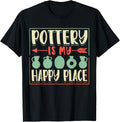 Pottery Ceramics Clay Pot Making Pottery Is My Happy Place Apparel | US Viral Pick | Top Rated Comfort