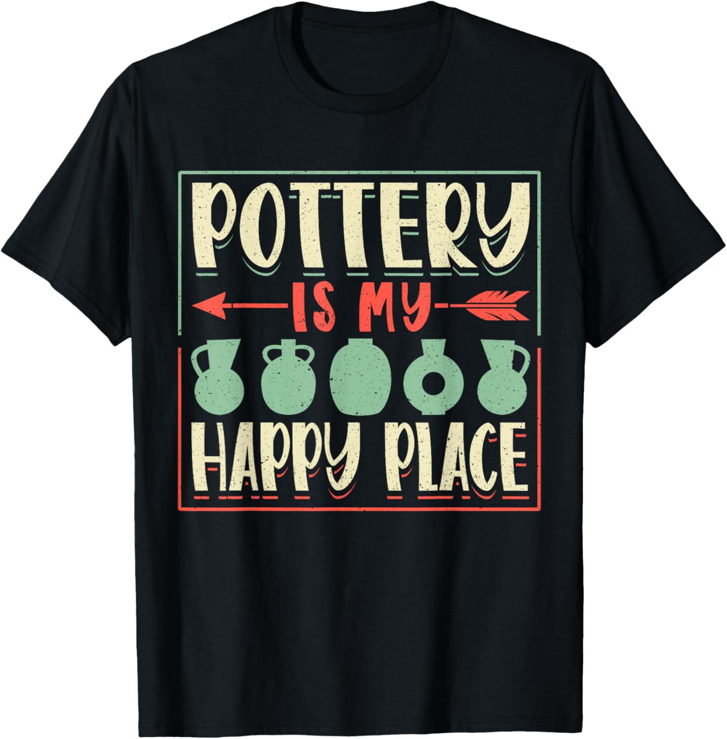 Pottery Ceramics Clay Pot Making Pottery Is My Happy Place Apparel | US Viral Pick | Top Rated Comfort