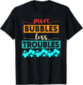 More Bubbles Less Troubles Soap Maker Soap Making Apparel | Best Seller Pick | Aesthetic Fit