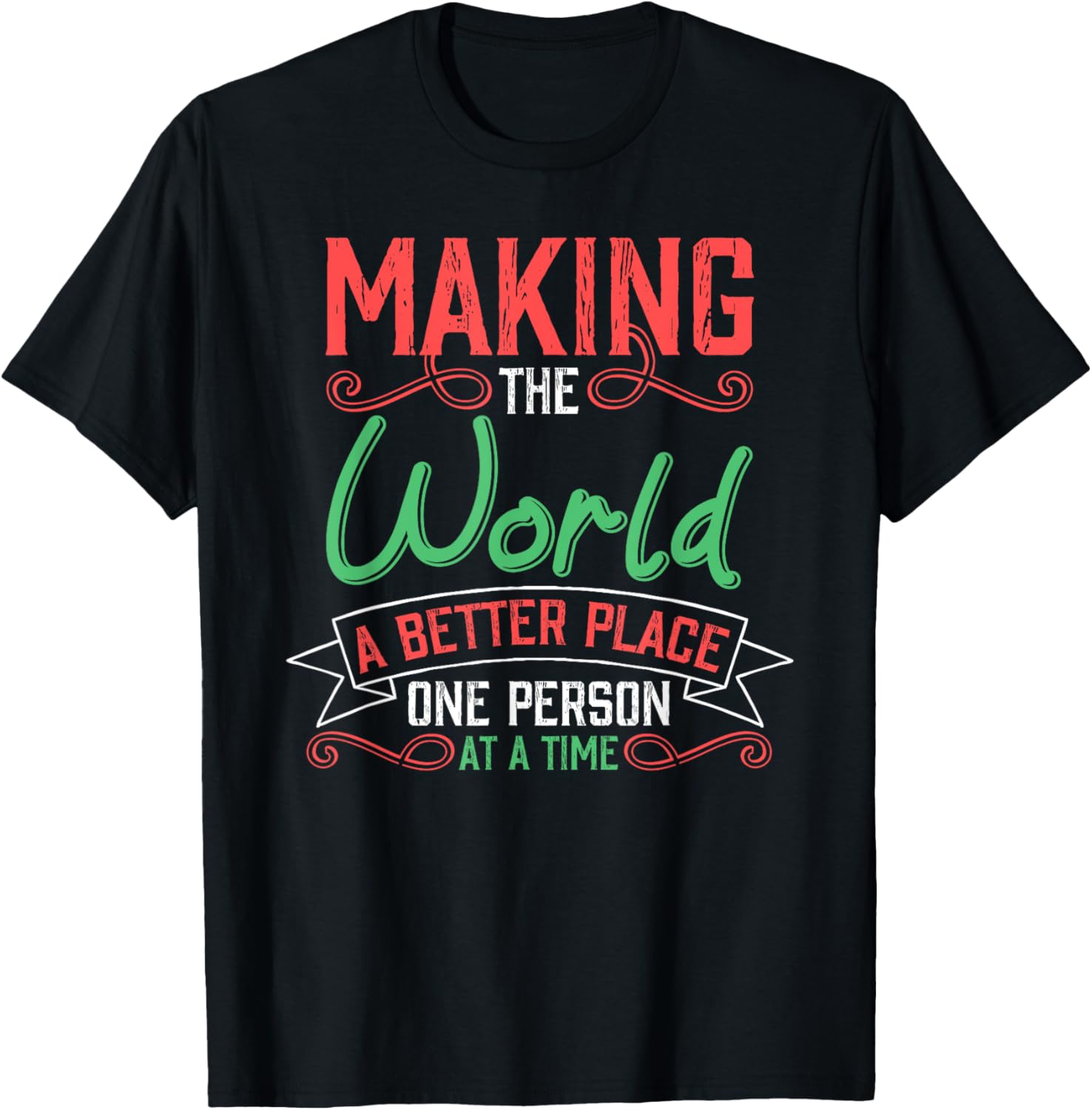 Making The World A Better Place One Person At A Time Apparel | High Search Volume | Daily Wear Essential