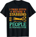 I Cross Stitch Because Stabbing People Is Frowned Upon Yarn Yarn Supply | High Search Volume | High CTR Title