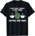 I don't need therapy I need coffee and yarn coffee lover Yarn Supply | Premium Quality | Customer Favorite