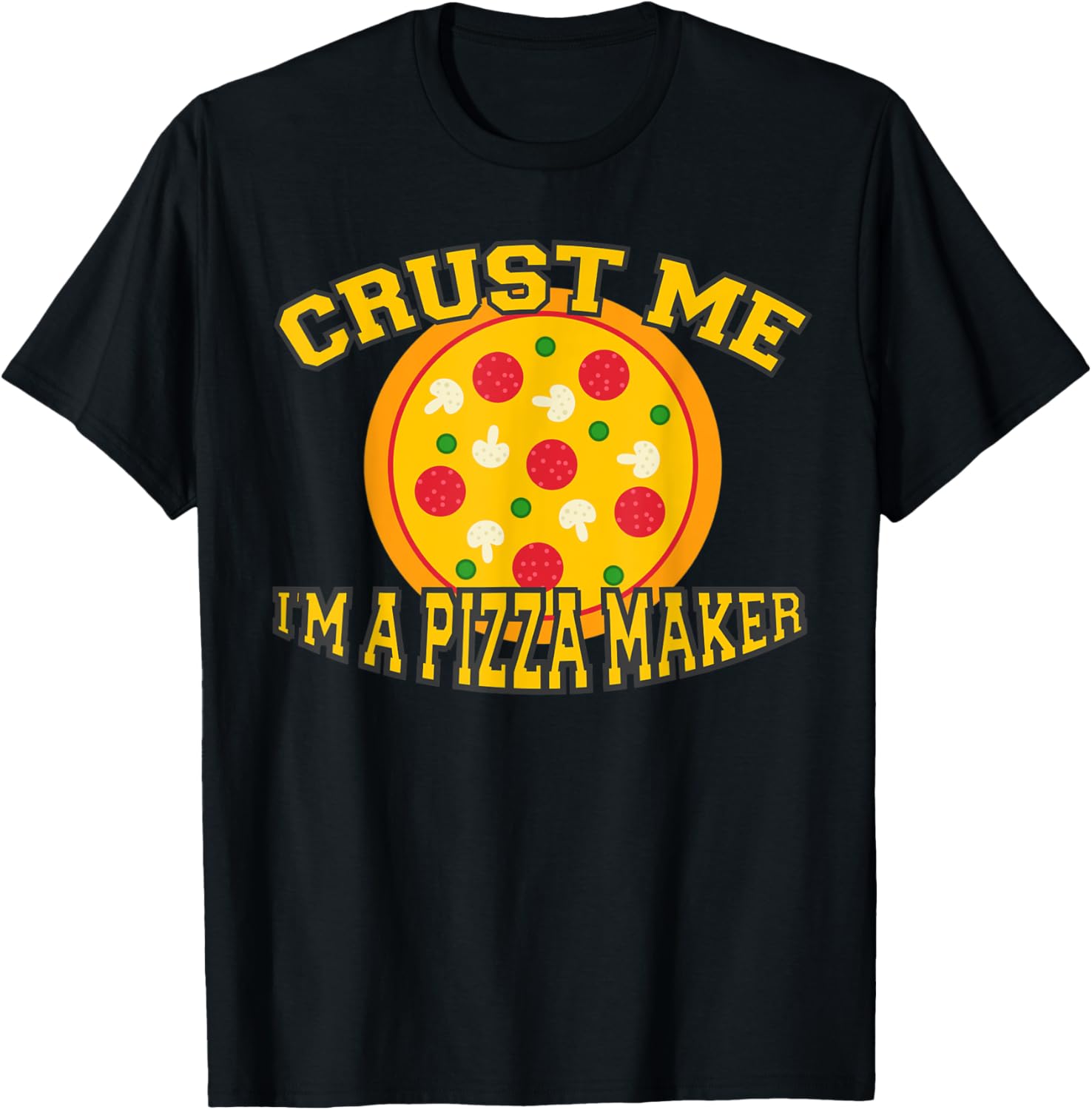 Crust Me I'm A Pizza Maker Apparel | Best Seller Pick | Aesthetic Fit