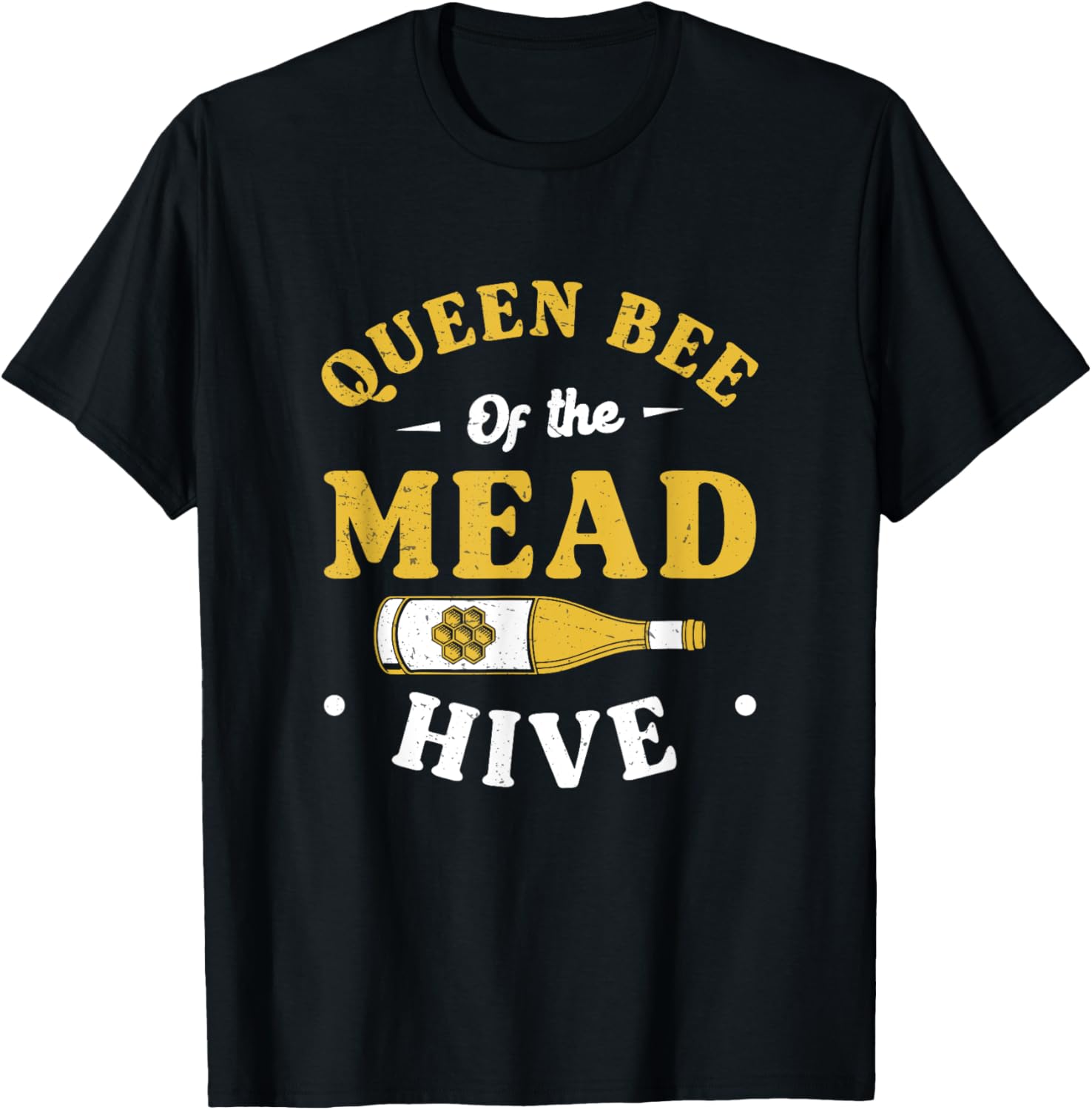 Queen Bee Of The Mead Hive Awesome Meadery For A Mead Maker Apparel | High Search Volume | Aesthetic Fit