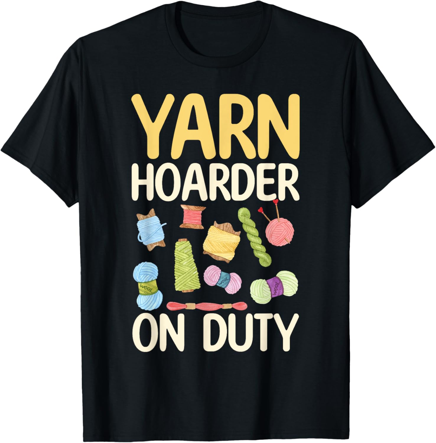 Yarn Hoarder on Duty - Yarn Lover Yarn Supply | High Search Volume | High CTR Title