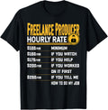 Freelance Producer Hourly Rate - Funny Director Filmmaker Apparel | Premium Quality | Comfort Daily Wear