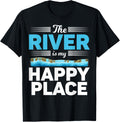 River Is My Place River Rafters The River Is My Place Apparel | High Search Volume | Perfect Gift Choice