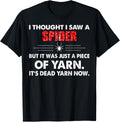 I Thought I Saw Spider Was Yarn Dead Now Yarn Supply | Viral US Pick | Perfect for Crafters