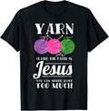 Yarn Is Like The Faith In Jesus Christian Faith Knitting Mom Yarn Supply | Viral US Pick | High CTR Title