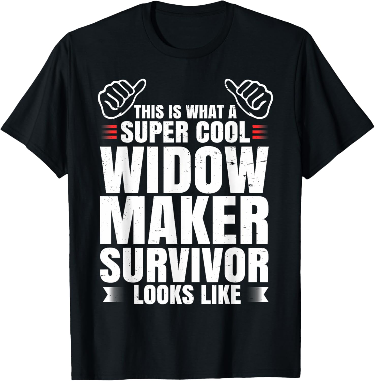 Widow Maker Heart Attack Survivor Get Well Recovery Gift Apparel | Best Seller Pick | Aesthetic Fit