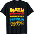 Math The Only Place Where People Buy Watermelons Math Apparel | Bestseller Style | Aesthetic Casual Look