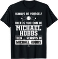 Always Be Yourself Michael Hobbs Prospect Baseball Fan Gear Apparel | Everyday Casual Wear
