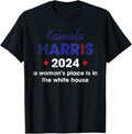 KAMALA HARRIS 2024 - A WOMANS PLACE IS IN THE WHITE HOUSE Apparel | Premium Quality | Perfect Gift Choice