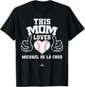 This Mom Loves Michael De La Cruz Prospect Baseball Fan Gear Apparel | Premium Quality