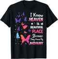 Heaven is Beautiful Place They Have My Mommy Memorial Love Apparel | High Search Volume | Customer Favorite