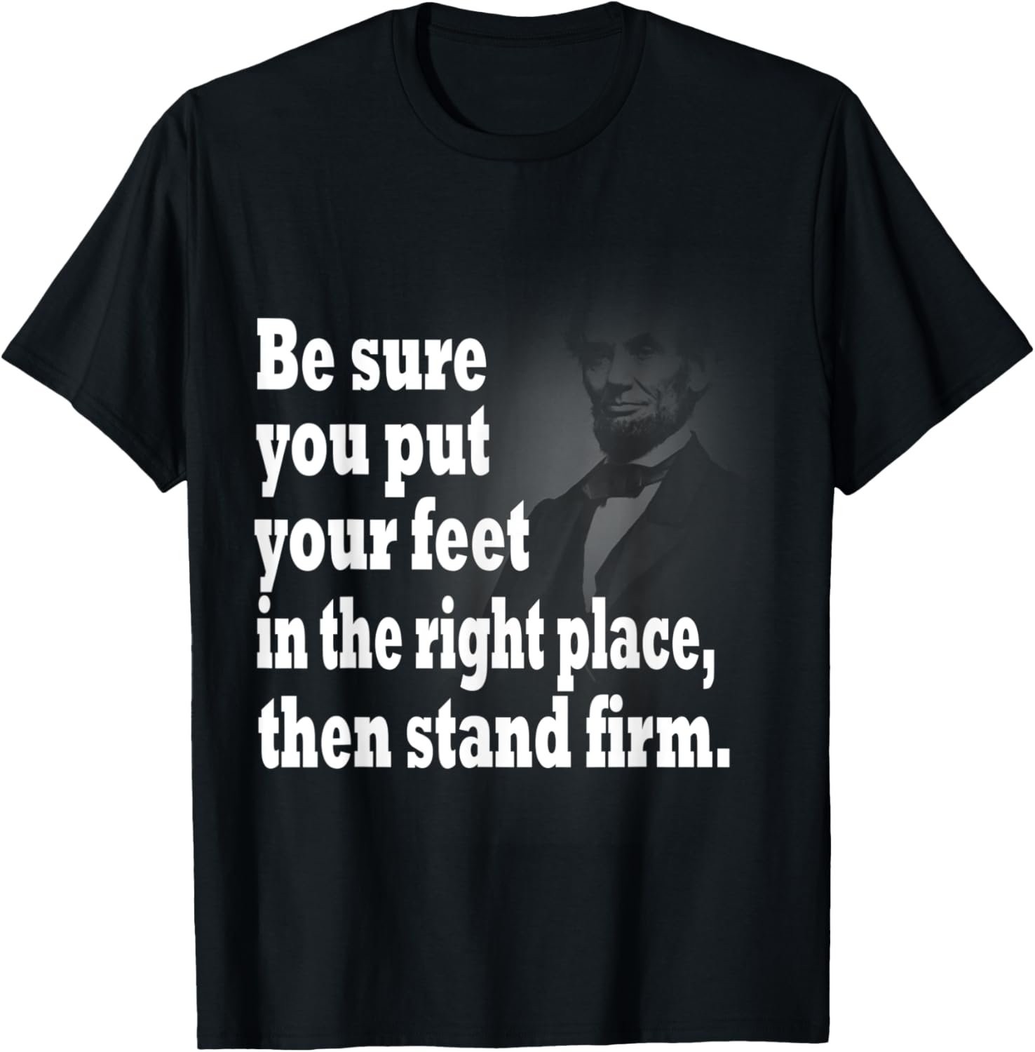 Be Sure You Put Your Feet In The Right Place Then Stand Firm Apparel | Trending 2025 | Perfect Gift Choice